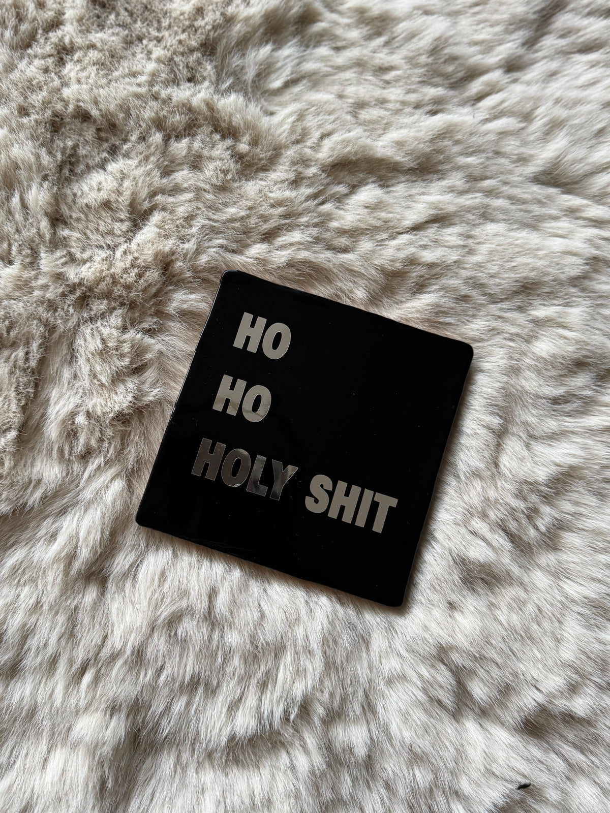 Tile black | Ho Ho Holy Shit